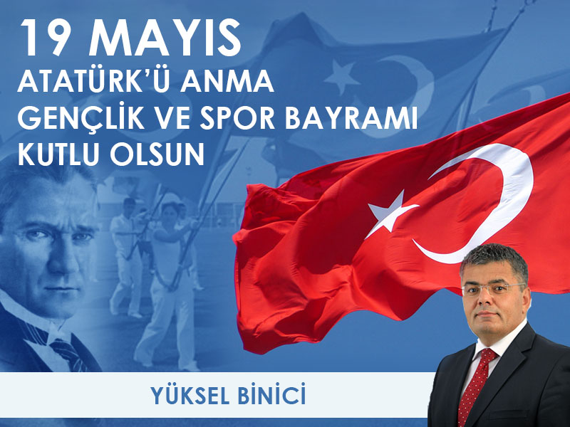 19 MAYIS  ATATÜRK?Ü ANMA  GENÇLİK VE SPOR BAYRAMI  KUTLU OLSUN