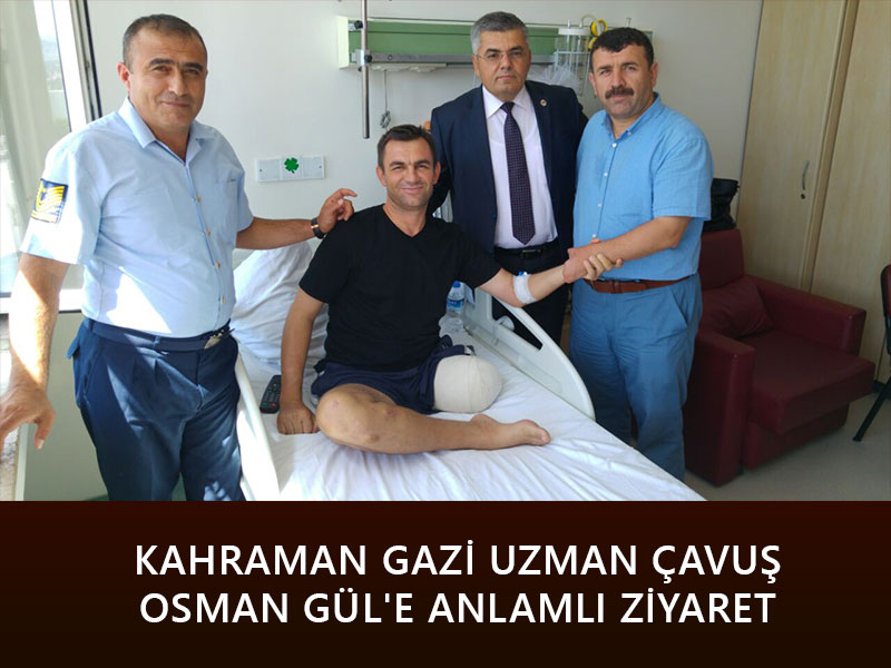 KAHRAMAN GAZİ UZMAN ÇAVUŞ OSMAN GÜL'E ANLAMLI ZİYARET