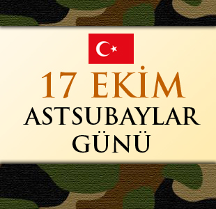 17 EKİM ASTSUBAYLAR GÜNÜ