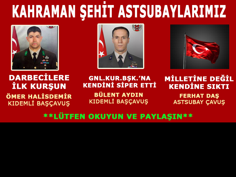 DARBEYİ ÖNLEYEN KAHRAMAN ASTSUBAYLAR