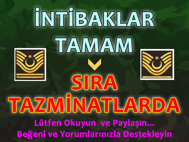 İNTİBAKLAR TAMAM SIRA TAZMİNATLARDA