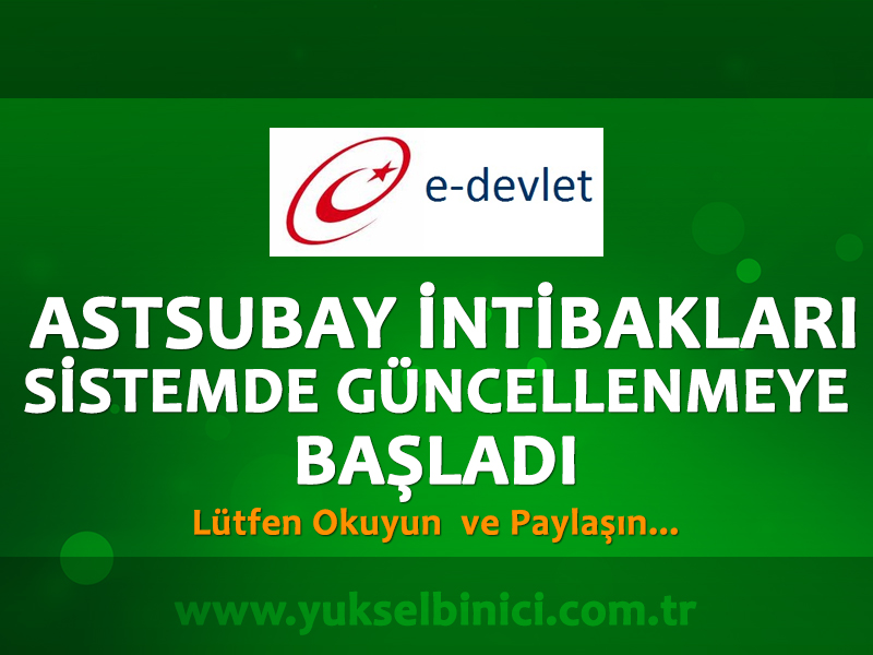  ASTSUBAY İNTİBAKLARI SİSTEMDE GÜNCELLENMEYE  BAŞLADI